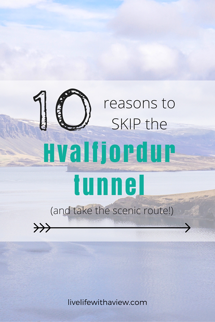 10 reasons to skip the hvalfjordur tunnel - Life With a View (1)
