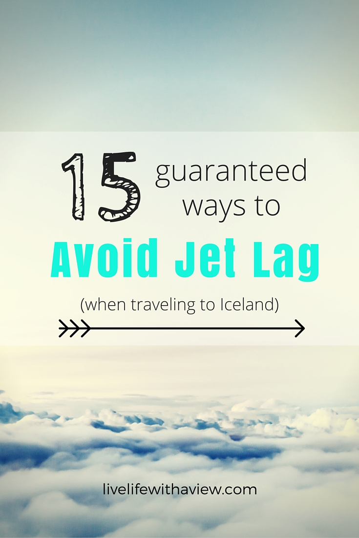 15 Guaranteed Ways to Avoid Jet Lag - Life With a View (1)