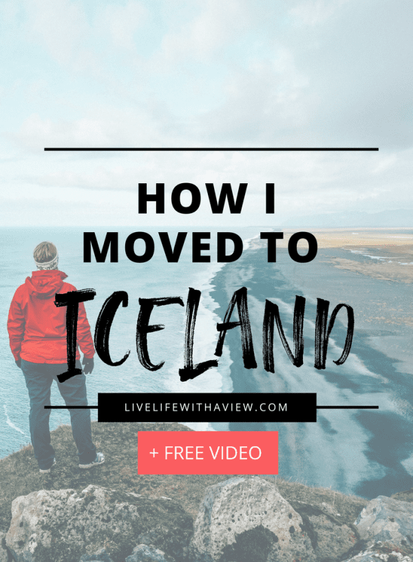 How I Moved to Iceland Iceland with a View