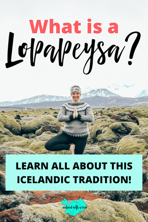 Pinterest Pin Image Saying: What is a Lopapeysa? Learn all About this Icelandic Tradition