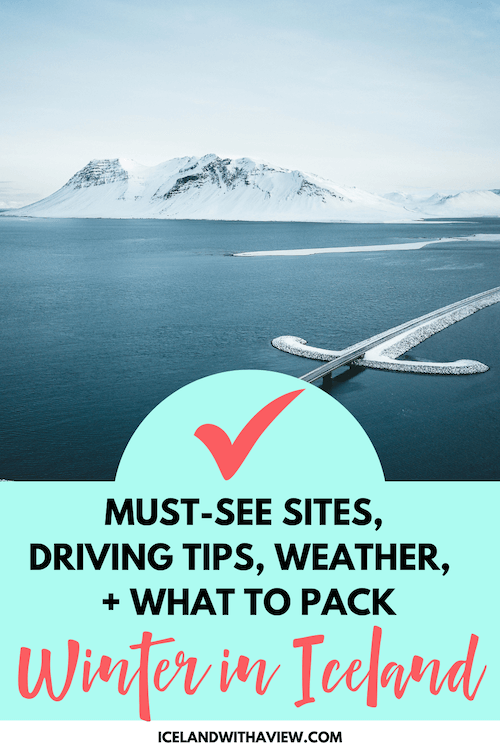 Pinterest Pin Image for Iceland in Winter Post Saying "Must-See Sites, Driving Tips, Weather, and What to Pack | Iceland with a View