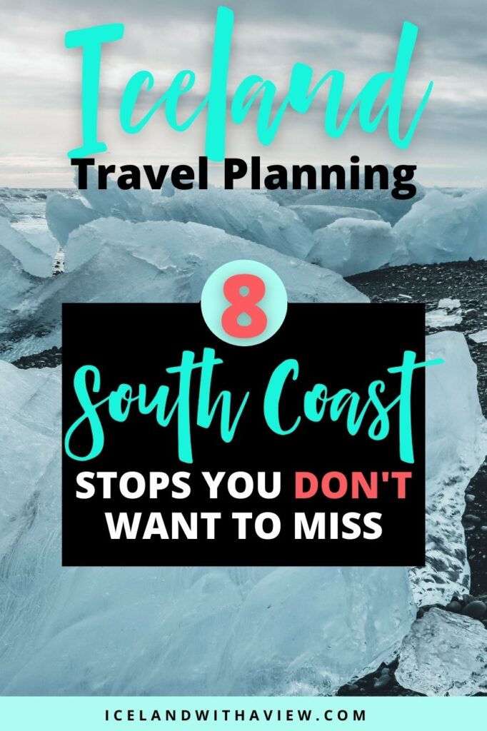 Iceland Travel Planning | 8 South Coast Stops You Don't Want to Miss Pinterest Pin Image | South Coast Iceland | Iceland with a View 