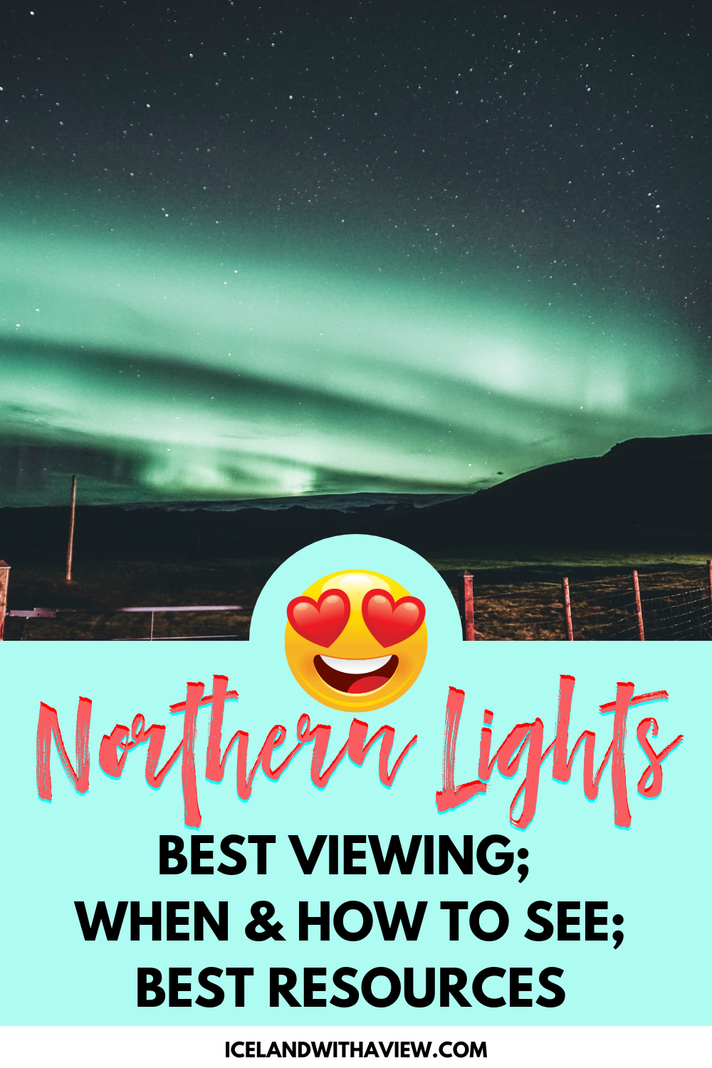 How To See The Northern Lights in Iceland: Your Ultimate Guide