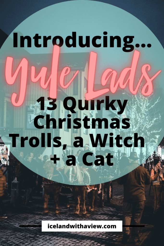 Pinterest Pin Image Saying "Introducing... Yule Lads, 13 Quirky Christmas Trolls, a Witch plus a Cat 
