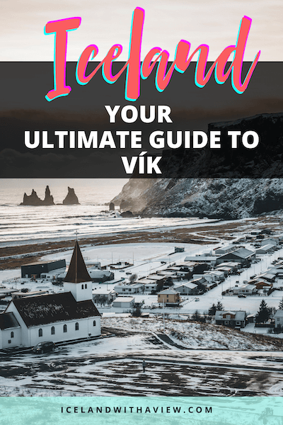 Pinterest Pin image for The Ultimate Guide to Vík, Iceland Blog Post | Iceland with a View 