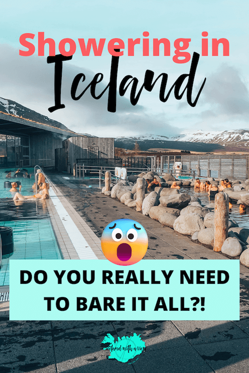 Pinterest Pin Image for the Blog Post Where It Says "Showering in Iceland: Do You Really Need to Bare it All?" | Iceland Naked | Iceland with a View 