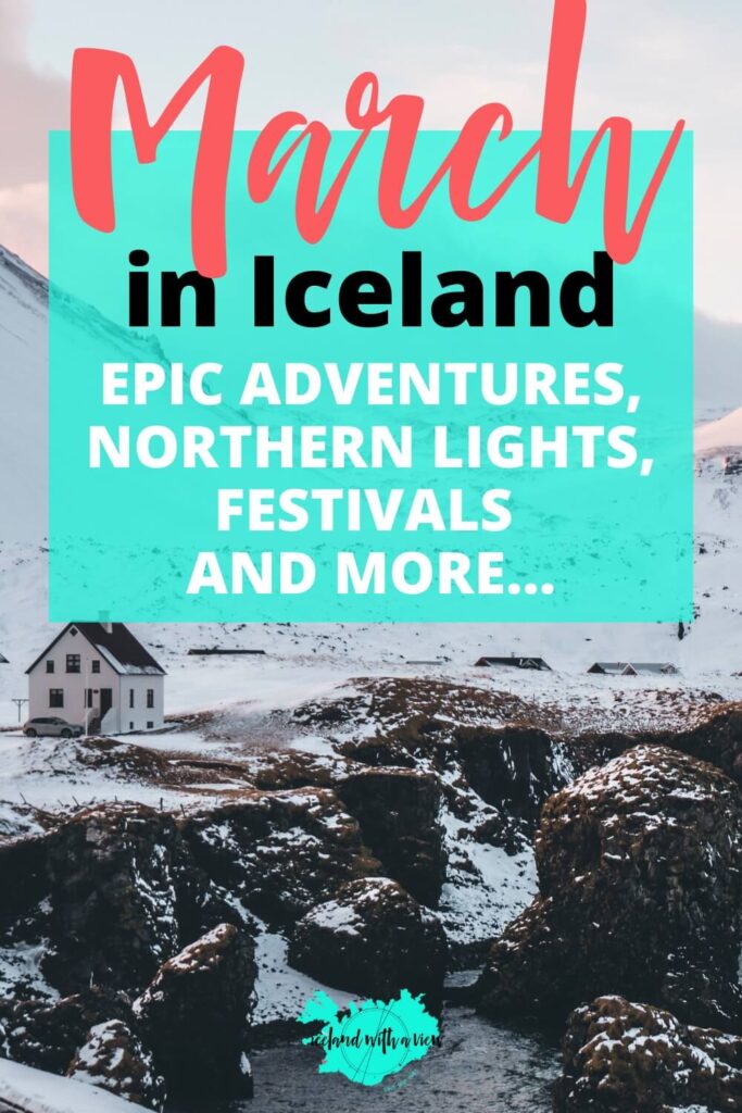 March In Iceland: Epic Adventures, Northern Lights, Festivals + More
