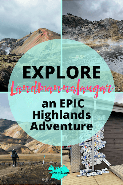 Pinterest Pin of the  Landmannalaugar Ultimate Guide Blog Post | Iceland with a View 