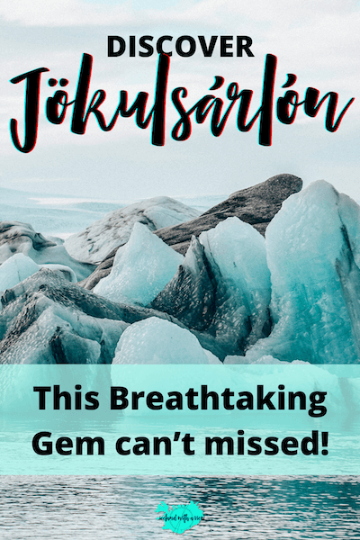 Pinterest Pin Image of the Jökulsárlón Blog Post | Iceland with a view 