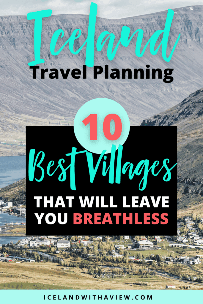 These 10 Best Villages in Iceland will leave you breathless